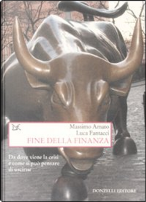 Fine della finanza by Luca Fantacci, Massimo Amato