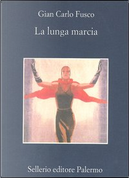 La lunga marcia by Gian Carlo Fusco