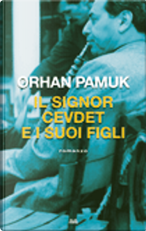 Il signor Cevdet e i suoi figli by Orhan Pamuk
