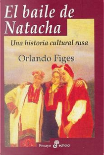 El Baile de Natacha by Orlando Figes