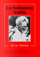 La rivoluzione tradita by Lev Trotsky