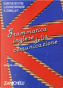 Grammatica inglese della comunicazione by Guido De Devitiis, Kiaran O'Malley, Luciano Mariani