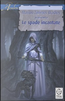 Le spade incantate by Marion Zimmer Bradley
