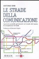 Le strade della comunicazione by Antonio Dini