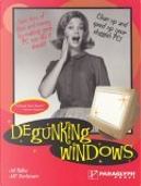 Degunking Windows by Jeff Duntemann, Joli Ballew