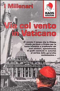 Via col vento in Vaticano by I Millenari