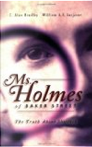 Ms Holmes of Baker Street by C. Alan Bradley, William A.S. Sarjeant