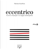 Eccentrico by Fabrizio Acanfora