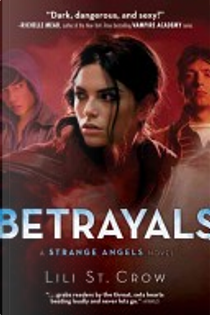 Betrayals by Lili St. Crow