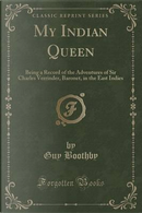 My Indian Queen by Guy Boothby