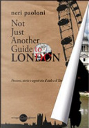 Not just another guide to London by Paoloni Neri