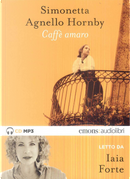 Caffè amaro by Simonetta Agnello Hornby