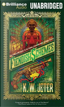 Fiendish Schemes by K. W. Jeter