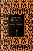La casa delle belle addormentate e altri racconti by Yasunari Kawabata