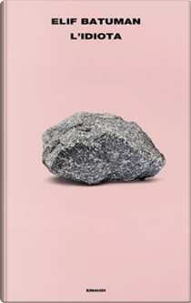 L'idiota by Elif Batuman