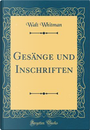 Gesänge und Inschriften (Classic Reprint) by Walt Whitman