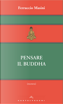 Pensare il Buddha by Ferruccio Masini