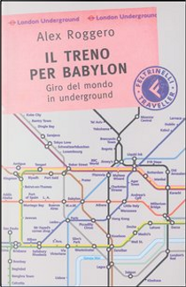 Il treno per Babylon by Alex Roggero