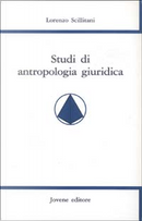 Studi di antropologia giuridica by Lorenzo Scillitani