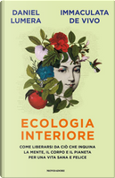 Ecologia Interiore by Daniel Lumera, Immaculata De Vivo