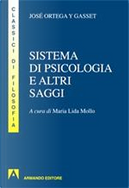Sistema di psicologia e altri saggi by José Ortega y Gasset