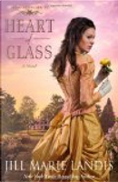 Heart of Glass by Jill Marie Landis