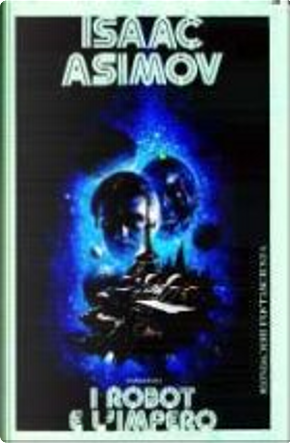 I robot e l'impero by Isaac Asimov