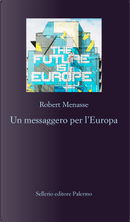 Un messaggero per l'Europa by Robert Menasse