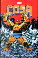 La cosa di John Byrne by Bob Harras, David Michelinie, Jim Shooter, Jim Starlin, John Byrne, Michael Carlin, Sholly Fisch, Stan Lee, Steve Englehart