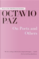 On Poets and Others by Octavio Paz