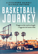 Basketball Journey by Alessandro Mamoli, Michele Pettene