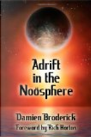 Adrift in the Noosphere by Barbara Lamar, Damien Broderick, Paul Di Filippo