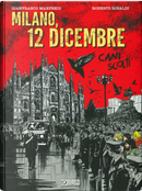 Milano, 12 dicembre - Cani sciolti by Gianfranco Manfredi, Roberto Rinaldi
