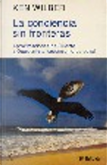 La conciencia sin fronteras by Ken Wilber