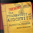 The Pharmacist of Auschwitz by Patricia Posner