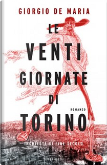 Le venti giornate di Torino by Giorgio De Maria