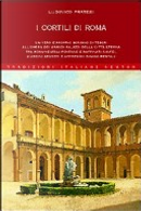 I cortili di Roma by Ludovico Pratesi