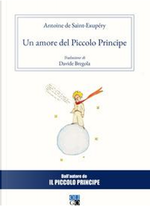 Un amore del Piccolo Principe by Antoine de Saint-Exupéry
