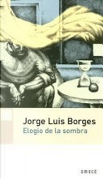 Elogio de La Sombra by Jorge Luis Borges