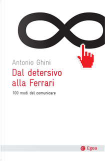 Dal detersivo alla Ferrari by Antonio Ghini