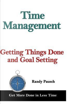 Time Management by Randy Pausch