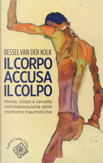Il corpo accusa il colpo by Bessel Van der Kolk
