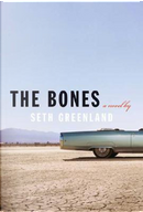 The Bones by Seth Greenland