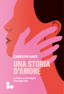Una storia d'amore by Carolyn Hays