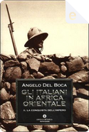Gli italiani in Africa orientale - Vol. 2 by Angelo Del Boca