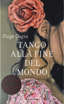 Tango alla fine del mondo by Diego Cugia