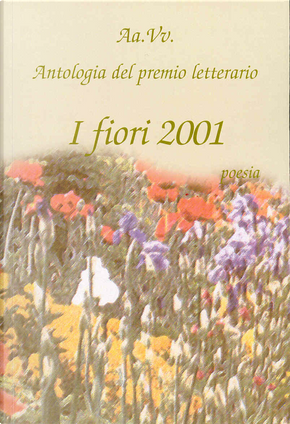 I Fiori 2001 -Poesia