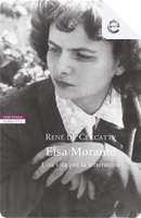 Elsa Morante by René De Ceccatty