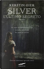 L'ultimo segreto. Silver by Kerstin Gier