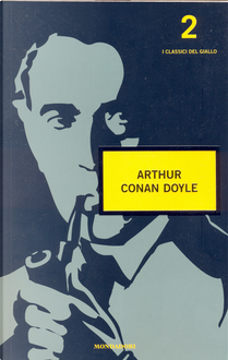 I classici del giallo 2: Arthur Conan Doyle by Arthur Conan Doyle